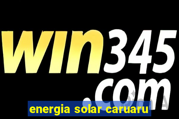 energia solar caruaru